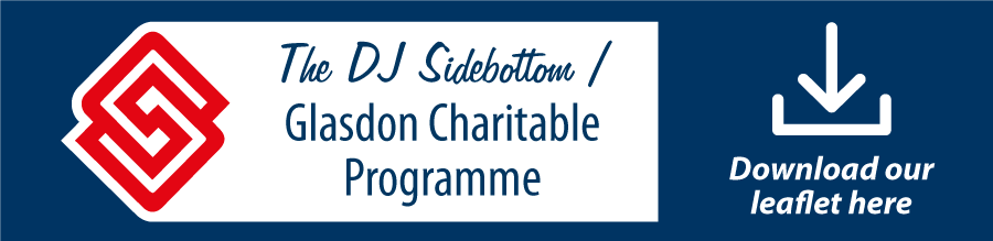 The DJ Sidebottom / Glasdon Charitable Programme - Download Our Leaflet Here